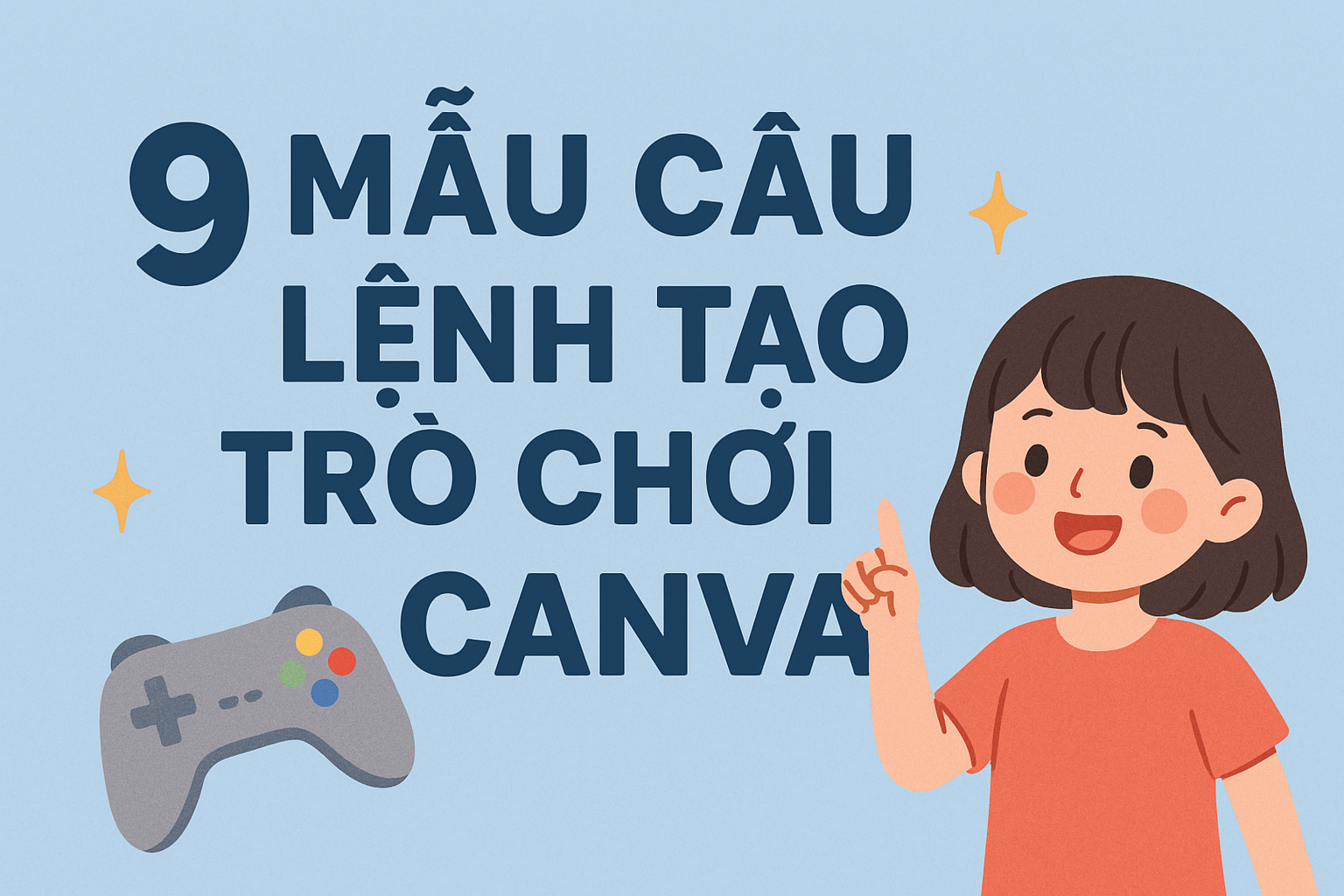 9 MẪU CÂU LỆNH TẠO TRÒ CHƠI TRÊN CANVA